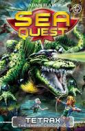 Sea Quest: Tetrax the Swamp Crocodile di Adam Blade edito da Hachette Children's Group