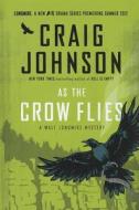 As the Crow Flies di Craig Johnson edito da THORNDIKE PR