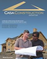 Casa Construction, Exterior di Michael Gary Devloo edito da Booksurge Publishing