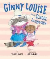 Ginny Louise and the School Showdown di Tammi Sauer edito da Disney-Hyperion