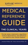 Medical Reference Guide di Jonathan Phillips, Nancy Herrera-Phillips edito da Kaplan Aec Education