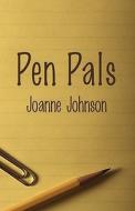 Pen Pals di Joanne Johnson edito da America Star Books