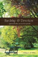 Hardship & Devotion di McKaylin L. Felton edito da Trafford Publishing
