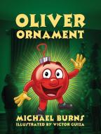 Oliver Ornament di Michael Burns edito da OUTSKIRTS PR