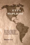 Etta Misplaced di Honor Lee edito da AuthorHouse