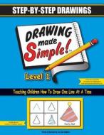 Drawing Made Simple Level 1: Step-By-Step Drawings di Lisa K. Davis Demattei edito da Createspace