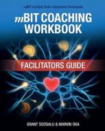Mbit Coaching Workbook - Facilitators Guide di Grant Soosalu edito da Createspace