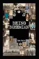Being Bohemian di Dawn Marie edito da Createspace