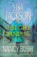 Last Girl Standing di Lisa Jackson, Nancy Bush edito da KENSINGTON PUB CORP