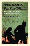 The  Battle for the Mind di Gary Messinger edito da University of Massachusetts Press