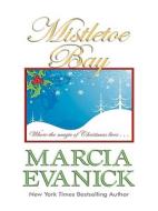 Mistletoe Bay di Marcia Evanick edito da Wheeler Publishing