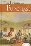 The Louisiana Purchase di Jon Zurn edito da Abdo Publishing Company