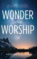 Wonder & Worship di Adrian Rogers edito da Innovo Publishing LLC