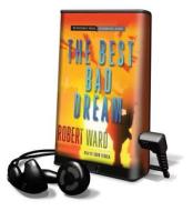 The Best Bad Dream di Robert Ward edito da HighBridge Audio
