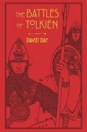 The Battles of Tolkien di David Day edito da THUNDER BAY PR