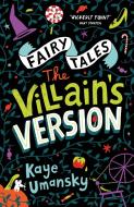 Fairy Tales: The Villains' Versions di Kaye Umansky edito da Barrington Stoke