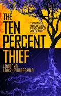 The Ten-Percent Thief di Lavanya Lakshminarayan edito da SOLARIS