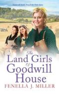 The Land Girls of Goodwill House The Land Girls of Goodwill House