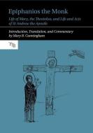 Epiphanios The Monk di Mary B. Cunningham edito da Liverpool University Press