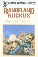 Rangeland Ruckus di Randall Sawka edito da Ulverscroft