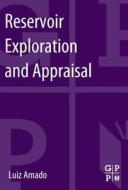 Reservoir Exploration and Appraisal di Luiz Amado edito da Elsevier LTD, Oxford