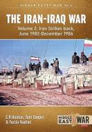 The Iran-Iraq War di E.R. Hooton, Tom Cooper, Farzin Nadimi edito da Helion & Company