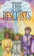 The Rescuists di Fitchett Geoffrey Fitchett edito da Clink Street Publishing