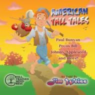 American Tall Tales edito da Peace Hill Press