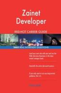 Zainet Developer Red-Hot Career Guide; 2605 Real Interview Questions di Red-Hot Careers edito da Createspace Independent Publishing Platform
