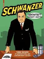 Schwanzer - Architect. Visionary. Maestro. di Benjamin Swiczinsky edito da Birkhäuser Verlag GmbH