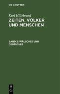 Wälsches und Deutsches di Karl Hillebrand edito da De Gruyter