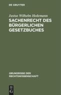 Sachenrecht Des B Rgerlichen Gesetzbuches di Justus Wilhelm Hedemann edito da Walter de Gruyter