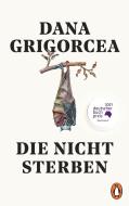 Die nicht sterben di Dana Grigorcea edito da Penguin TB Verlag