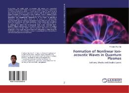 Formation of Nonlinear Ion-acoustic Waves in Quantum Plasmas di Pradipta Roy Dip edito da LAP Lambert Academic Publishing