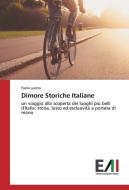 Dimore Storiche Italiane di Paola Luetto edito da Edizioni Accademiche Italiane