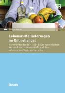 Lebensmittellieferungen im Onlinehandel di Thomas Reiche edito da Beuth Verlag