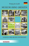 Museen ohne Grenzen di François Loeb edito da Herder Verlag GmbH