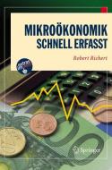 Mikroökonomik - Schnell erfasst di Robert Richert edito da Springer-Verlag GmbH