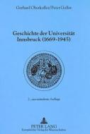 Geschichte der Universität Innsbruck (1669-1945) di Gerhard Oberkofler, Peter Goller edito da Lang, Peter GmbH