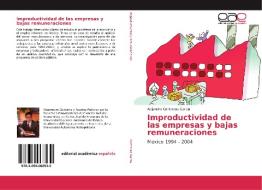Improductividad de las empresas y bajas remuneraciones di Alejandro Contreras García edito da EAE