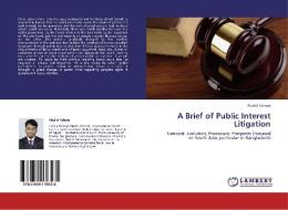 A Brief of Public Interest Litigation di Khalid Yahyea edito da LAP Lambert Academic Publishing