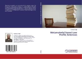 Metamaterial based Low Profile Antennas di Navdeep Singh edito da LAP LAMBERT Academic Publishing