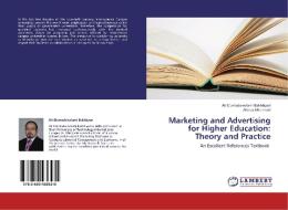 Marketing and Advertising for Higher Education: Theory and Practice di Ali Etemadoleslami Bakhtiyari, Alireza Miremadi edito da LAP Lambert Academic Publishing