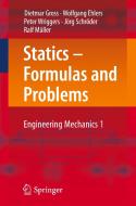 Statics - Formulas and Problems di Dietmar Gross, Wolfgang Ehlers, Peter Wriggers, Jörg Schröder, Ralf Müller edito da Springer-Verlag GmbH