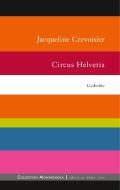 Circus Helvetia di Jacqueline Crevoisier edito da Books on Demand