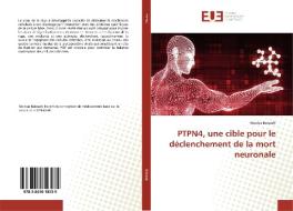 PTPN4, une cible pour le déclenchement de la mort neuronale di Nicolas Babault edito da Editions universitaires europeennes EUE