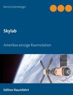 Skylab di Bernd Leitenberger edito da Books on Demand