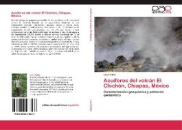 Acuiferos Del Volcan El Chichon, Chiapas, Mexico di Peiffer Loic edito da Eae Editorial Academia Espanola
