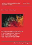 Optische Modenfeldaption in photonischen Modulen der optischen Aufbau- und Verbindungstechnik edito da Cuvillier Verlag