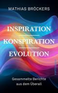 Inspiration, Konspiration, Evolution di Mathias Bröckers edito da Fifty-Fifty